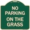 Signmission No Parking on the Grass Heavy-Gauge Aluminum Architectural Sign, 18" x 18", G-1818-23685 A-DES-G-1818-23685 - alternate 1